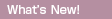 What's New�I